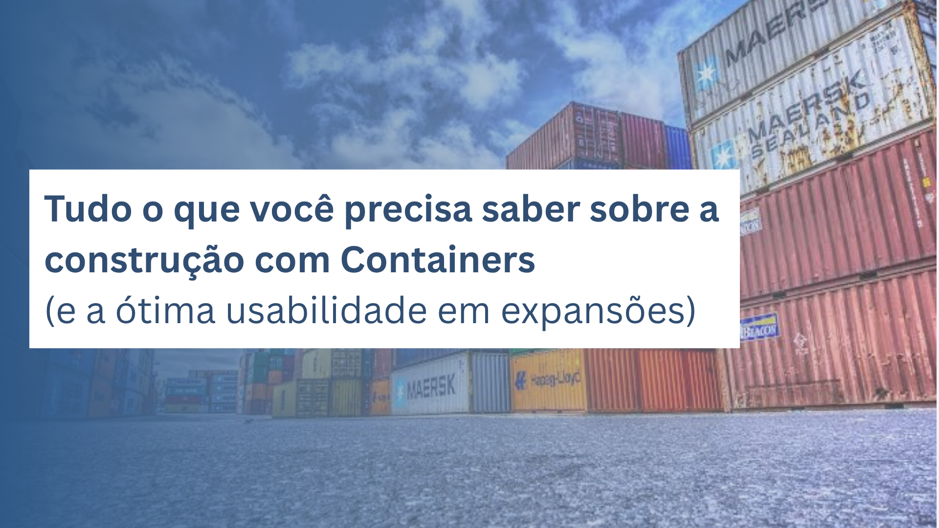 Tudo o que você precisa saber sobre a construção com Containers (e a ótima usabilidade em expansões)